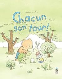 Couverture du livre Chacun son tour ! - Marianne Dubuc