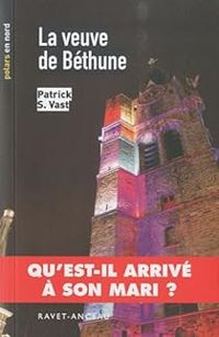 Couverture du livre La veuve de Béthune - Patrick S Vast