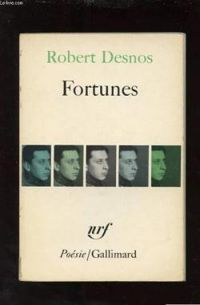 Robert Desnos - Fortunes.