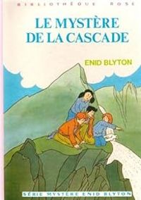 Enid Blyton - Le mystère de la cascade