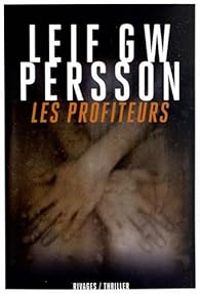 Leif G W Persson - Les profiteurs