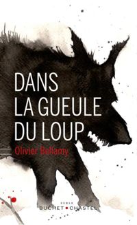 Olivier Bellamy - Dans la gueule du loup