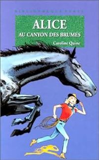 Couverture du livre Alice au canyon des Brumes - Caroline Quine