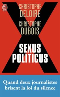 Couverture du livre Sexus politicus - Christophe Deloire - Christophe Dubois