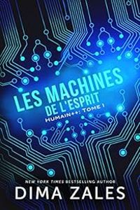 Dima Zales - Anna Zaires - Les machines de l'esprit