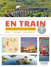 Couverture du livre En train  - Guide Gallimard