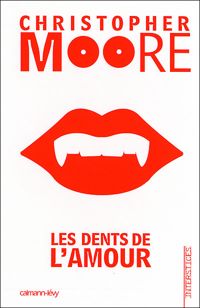 Christopher Moore - Les Dents de l'amour