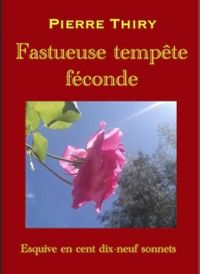 Couverture du livre Fastueuse tempête féconde - Pierre Thiry