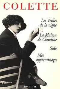 Sidonie Gabrielle Colette - Les vrilles de la vigne 