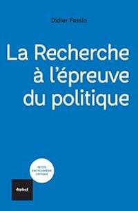 Didier Fassin - La recherche à l'épreuve du politique