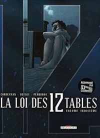 Couverture du livre La Loi des 12 Tables - Ric Corbeyran - Djillali Defali