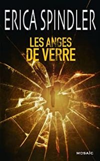 Couverture du livre Les anges de verre - Erica Spindler