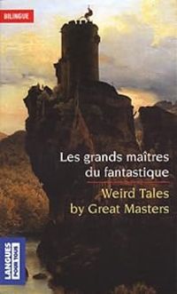 Washington Irving - Edgar Allan Poe - Ambrose Bierce - Les Grands Maîtres du fantastique 