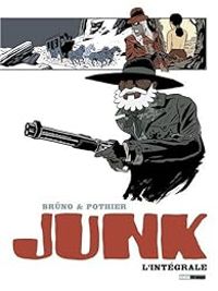 Couverture du livre Junk - Intégrale - Bruno  - Nicolas Pothier