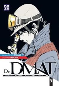 Couverture du livre Dr. DMAT - Hiroshi Takano