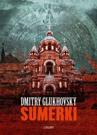 Couverture du livre Sumerki - Dmitry Glukhovsky