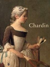 Couverture du livre Chardin - Galeries Nationales Du Grand Palais - Kunstmuseum  - Metropolitan Museum Of Art - Royal Academy Of Arts - Stdtische Kunsthalle