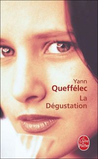 Couverture du livre La Dégustation - Yann Queffelec