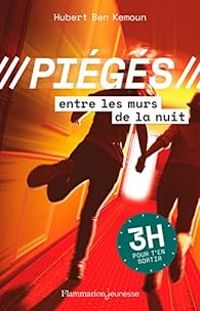 Couverture du livre Piégés : Entre les murs de la nuit - Hubert Ben Kemoun