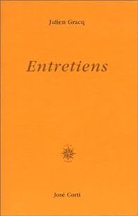 Couverture du livre Entretiens - Julien Gracq