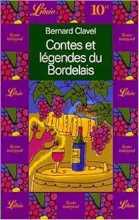 Couverture du livre Contes et légendes du Bordelais - Bernard Clavel