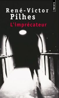 Couverture du livre L'Imprécateur - Rene Victor Pilhes