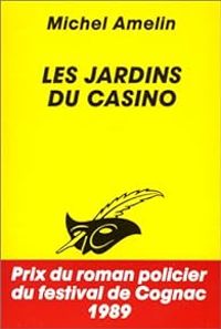 Couverture du livre Les jardins du casino - Michel Amelin