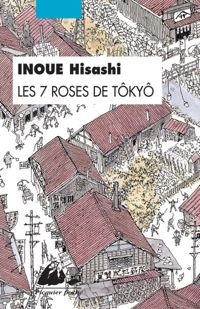 Couverture du livre Les 7 Roses de Tokyo - Hisashi Inoue