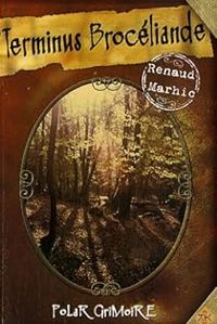 Couverture du livre Terminus Brocéliande - Renaud Marhic