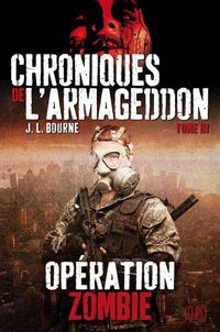 Couverture du livre : OPERATION ZOMBIE - J L Bourne