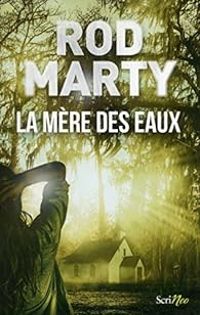 Rod Marty - La mère des eaux