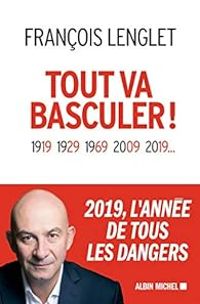 Couverture du livre Tout va basculer ! - Francois Lenglet