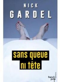 Couverture du livre Sans queue ni tête - Nick Gardel