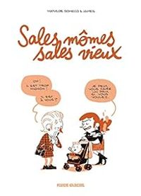 Couverture du livre Sales mômes, sales vieux - James  - Mathilde Domecq