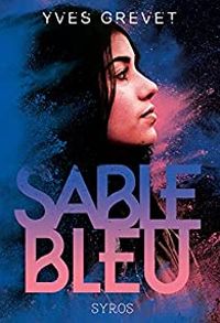 Couverture du livre Sable bleu - Yves Grevet