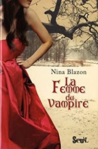 Nina Blazon - La femme du vampire