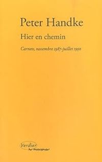 Peter Handke - Hier en chemin 