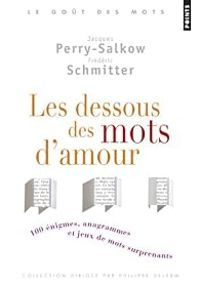 Jacques Perry Salkow - Frederic Schmitter - Les dessous des mots d'amour