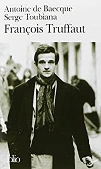 Couverture du livre François Truffaut - Serge Toubiana - Antoine De Baecque