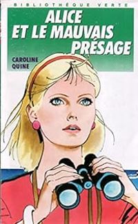 Couverture du livre Alice et le mauvais présage - Caroline Quine - Lisa Rosenbaum