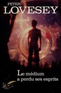 Peter Lovesey - Le medium a perdu ses esprits