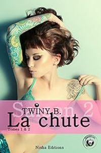 Twiny B - La Chute - Saison 2, tomes 1 et 2