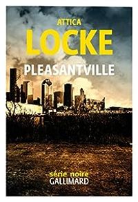 Attica Locke - Pleasantville