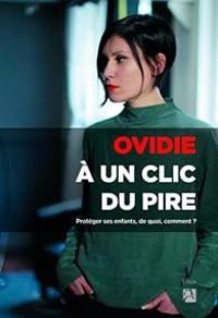 Couverture du livre À un clic du pire - Ovidie 