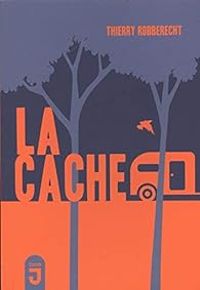 Thierry Robberecht - La cache