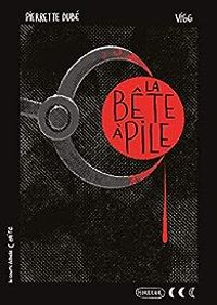 Couverture du livre La bête à pile - Pierrette Dube