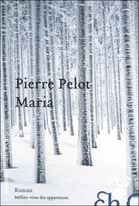 Pierre Pelot - Maria