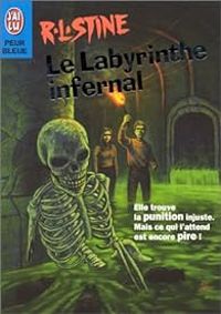 Robert Lawrence Stine - Le Labyrinthe infernal