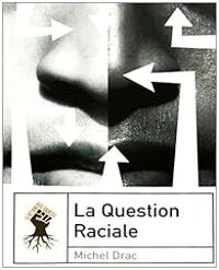 Michel Drac - La question raciale