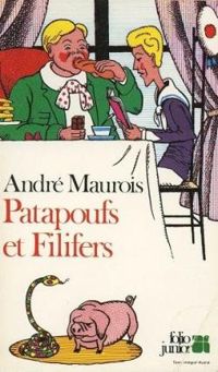 Couverture du livre Patapoufs et filifers - Andre Maurois